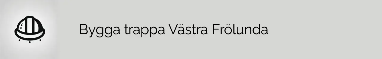 Bygga trappa Västra Frölunda